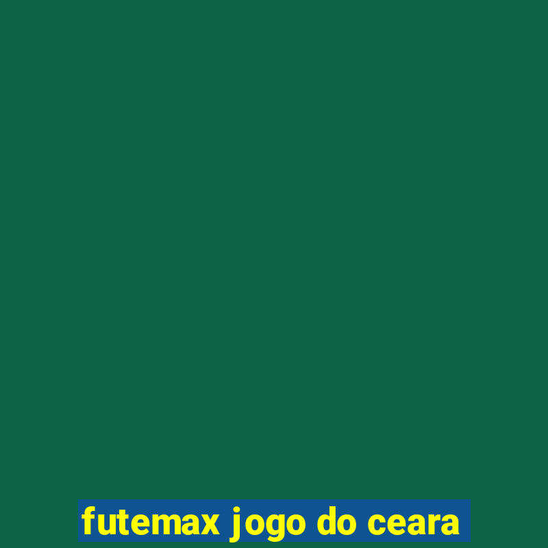 futemax jogo do ceara